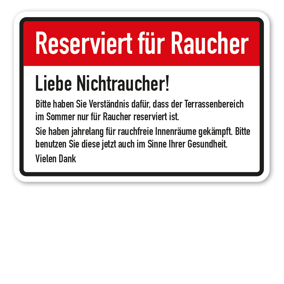 Hinweisschild Reserviert für Raucher - Bitte haben Sie Verständnis dafür, dass der Terrassenbereich im Sommer nur für Raucher reserviert ist