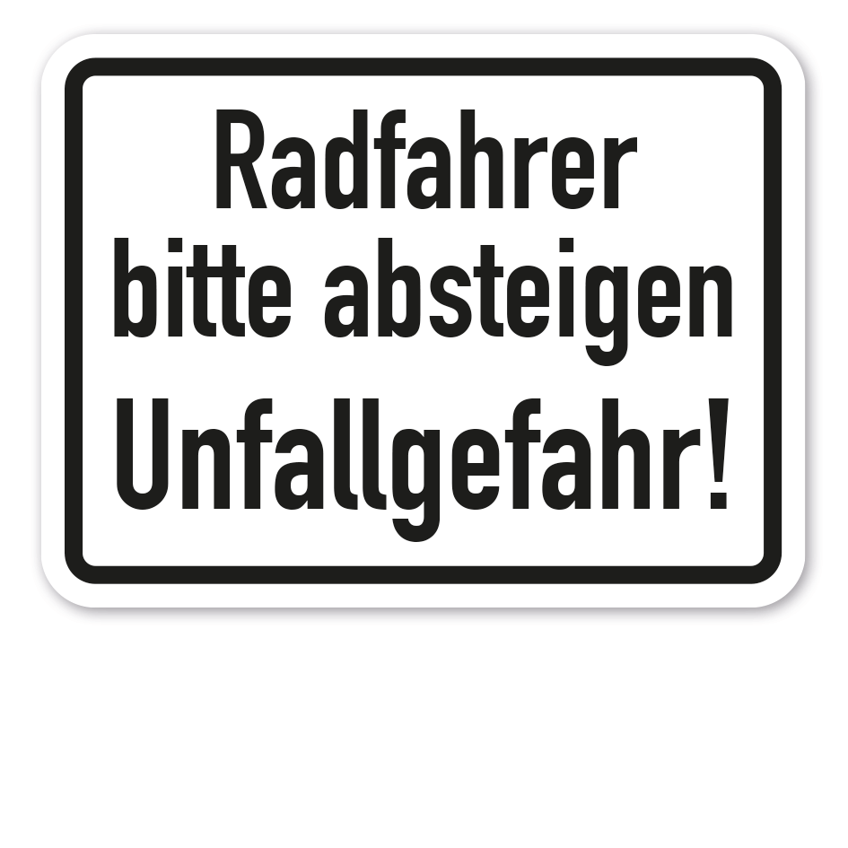 Zusatzzeichen Radfahrer bitte absteigen - Unfallgefahr - Verkehrsschild VZ-98
