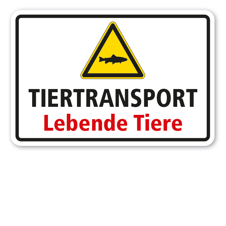 Warnschild Tiertransport - Lebende Tiere - mit Warnzeichen Fisch