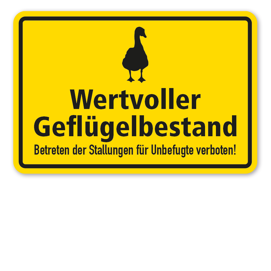 Hinweisschild Wertvoller Geflügelbestand - Gans - Betreten der Stallungen für Unbefugte verboten
