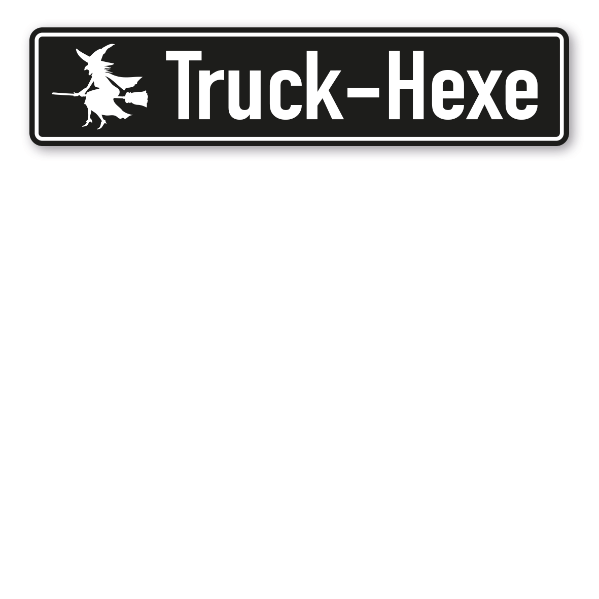 Truck / LKW - Schild Truck-Hexe