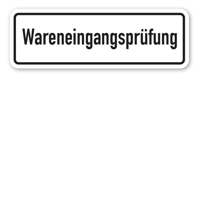 Schild Wareneingangsprüfung