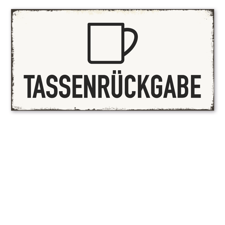 Retro Schild Tassenrückgabe
