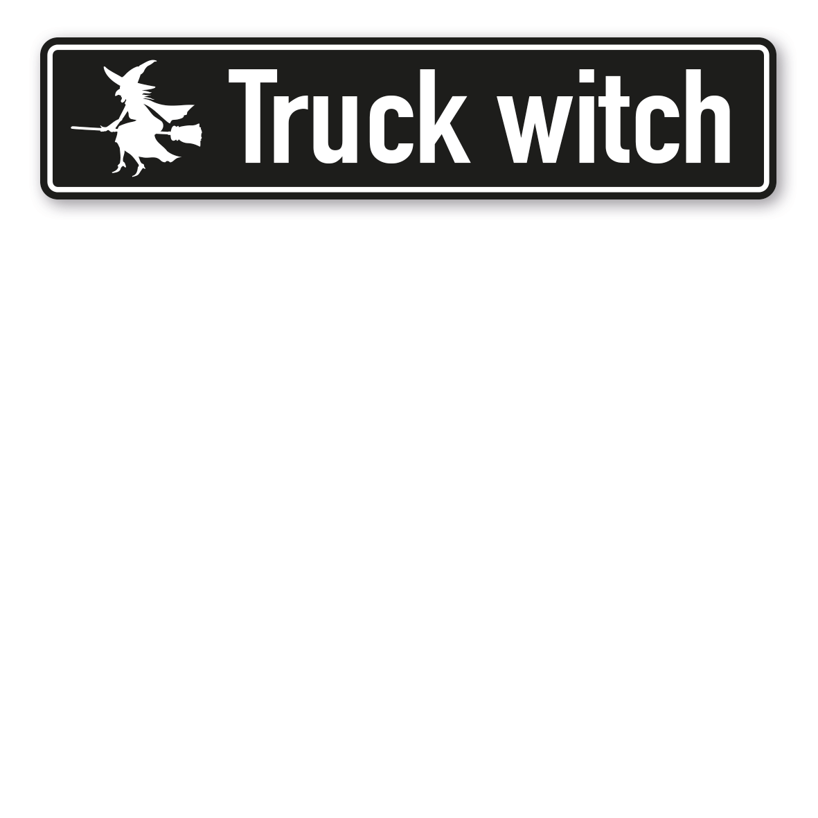 Truck / LKW - Schild Truck witch