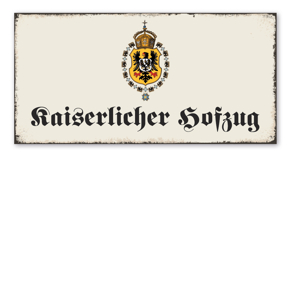 Retro Schild Kaiserlicher Hofzug