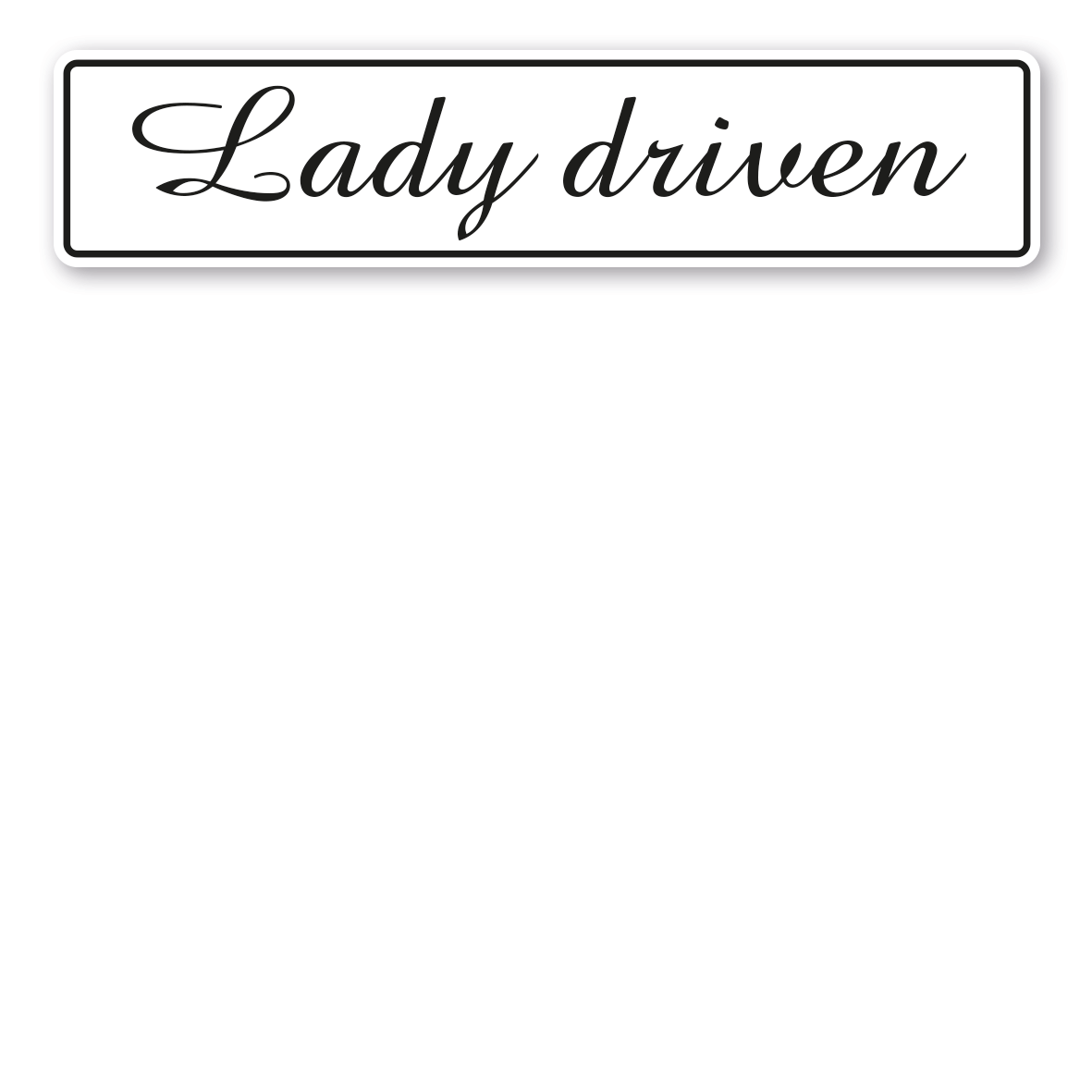 Truck / LKW - Schild Lady driven