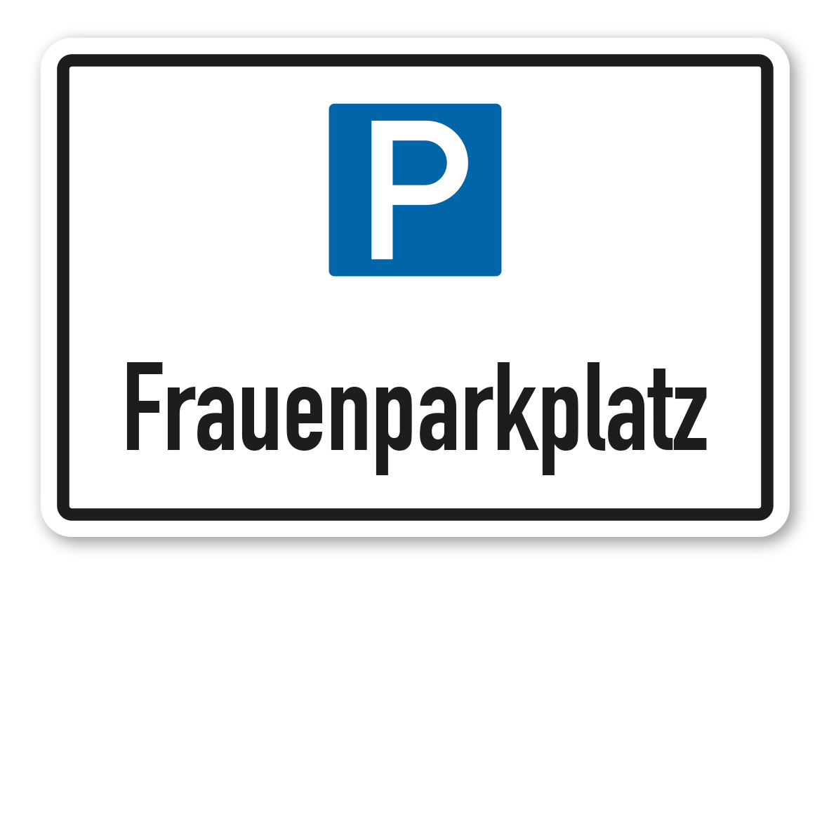 Parkplatzschild Frauenparkplatz - mit Parkplatzsymbol
