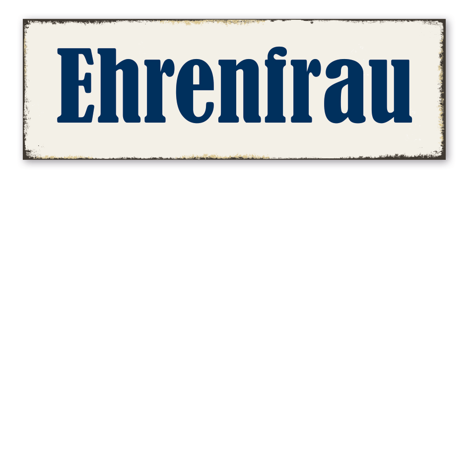 Retroschild Ehrenfrau