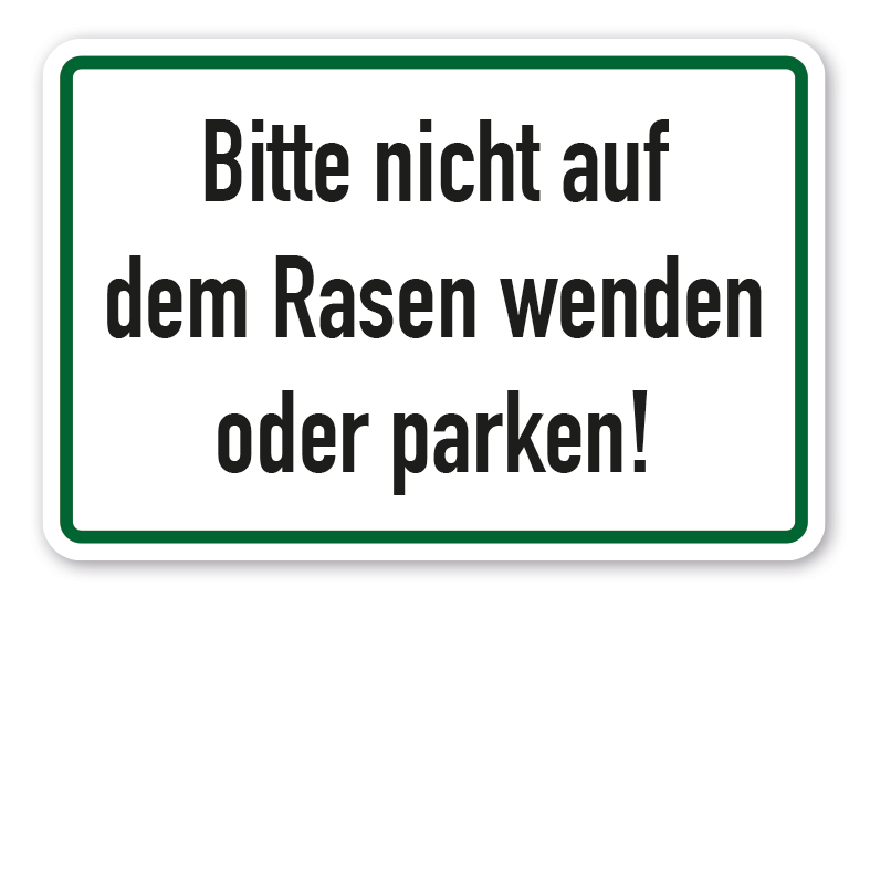 Schild Bitte nicht auf dem Rasen wenden oder parken
