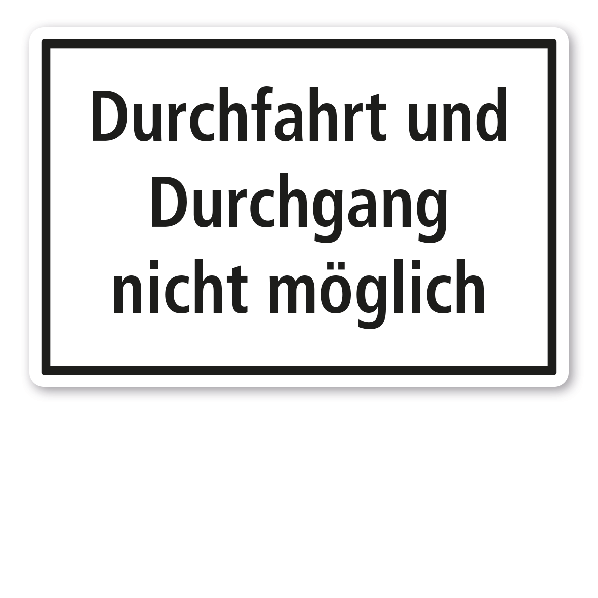 Textschild Durchfahrt und Durchgang nicht möglich
