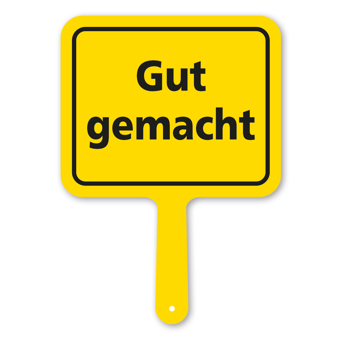 Originelles Formschild – Gut gemacht – Textschild