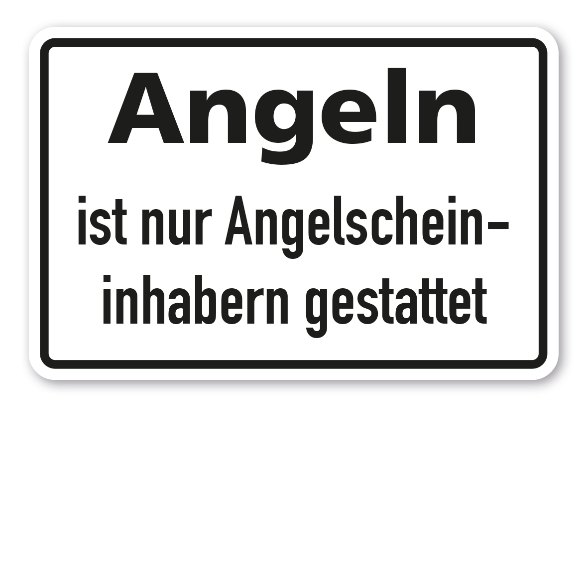 Textschild Angeln ist nur Angelscheininhabern gestattet