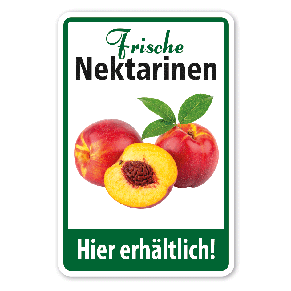 Verkaufsschild Frische Nektarinen - Hier erhältlich