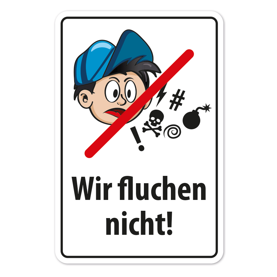 Hinweisschild Wir fluchen nicht