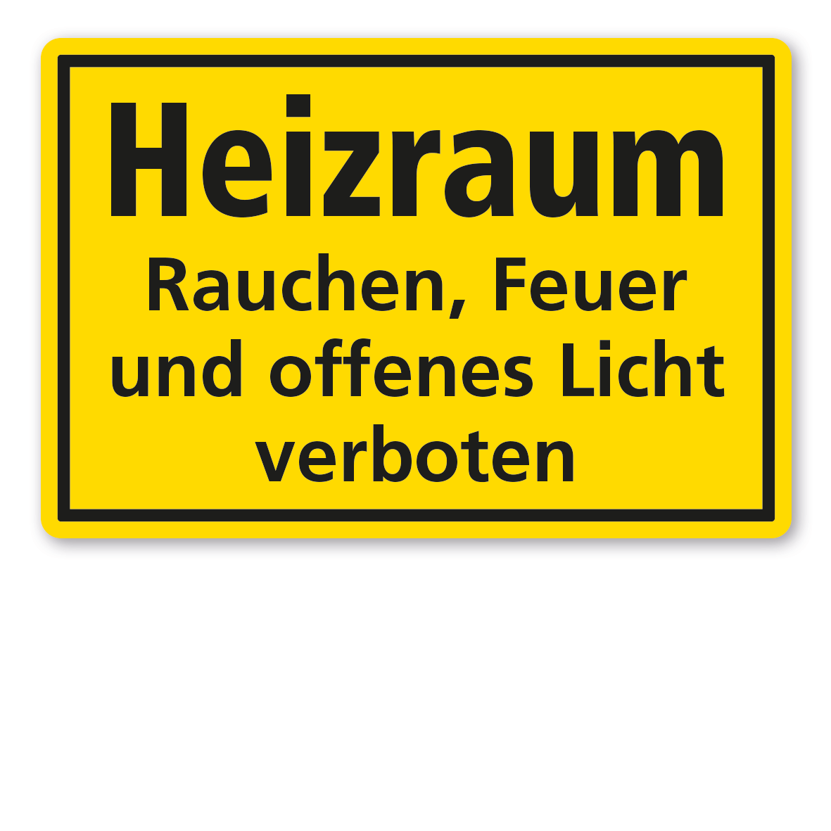 Warnschild / Textschild Heizraum - Rauchen, Feuer und offenes Licht verboten