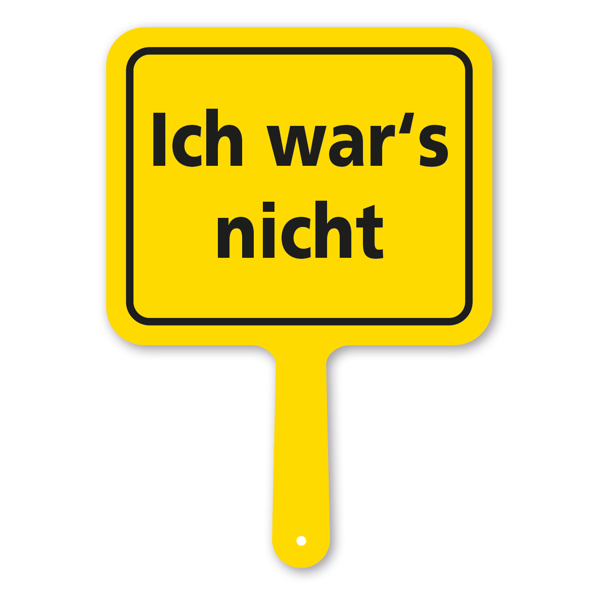 Originelles Formschild – Ich war's nicht – Textschild