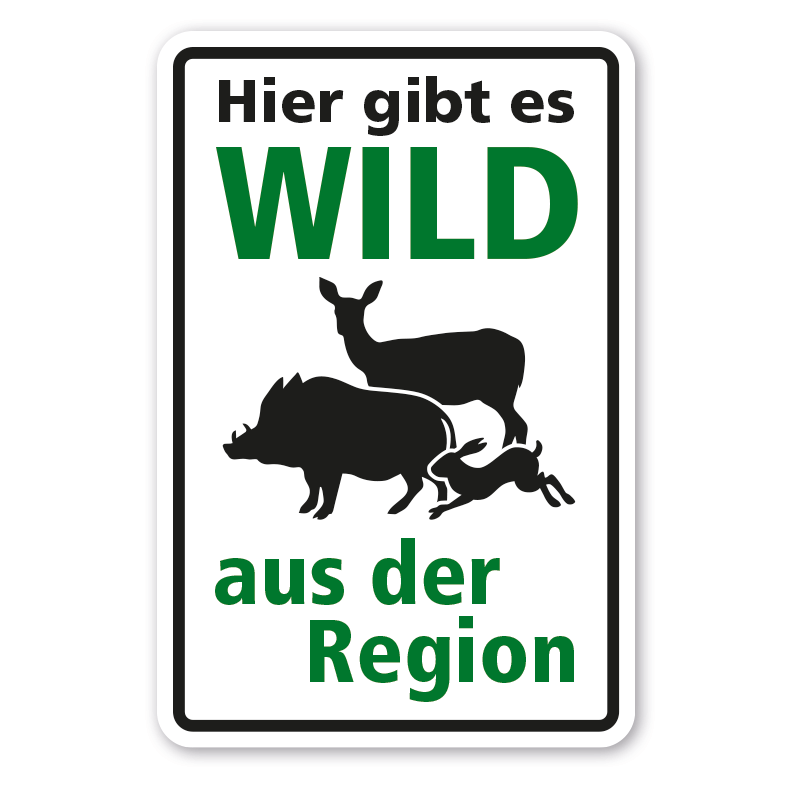 Hinweisschild - Hier gibt es Wild aus der Region - Reh, Wildschwein, Hase