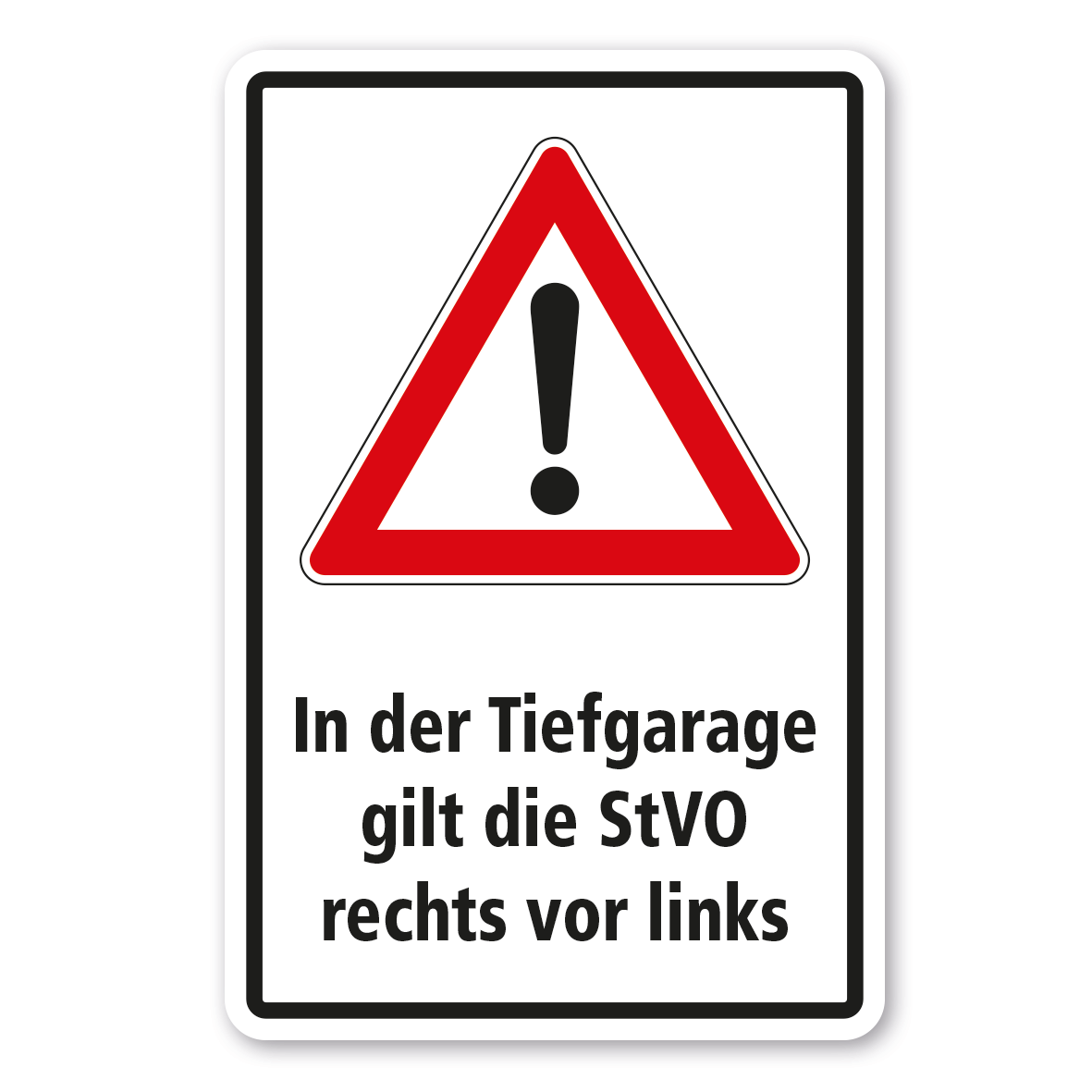 Parkhausschild In der Tiefgarage gilt die StVO rechts vor links - Kombi