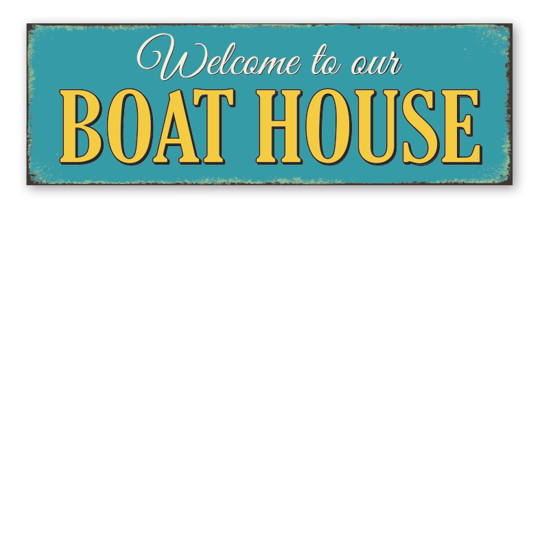 Retro Schild Welcome to our Boat House