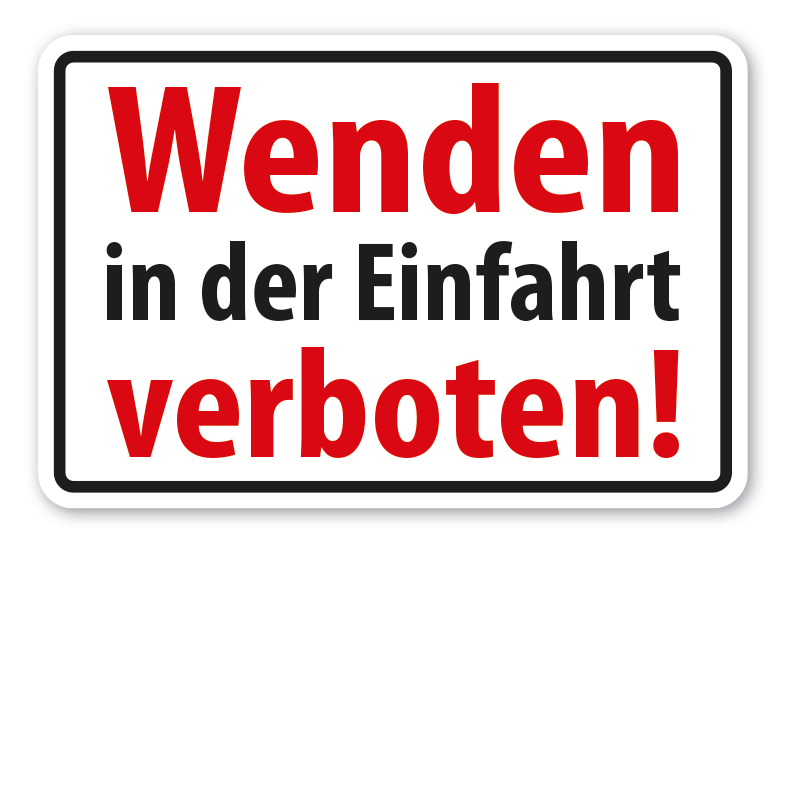 Hinweisschild Wenden in der Einfahrt verboten