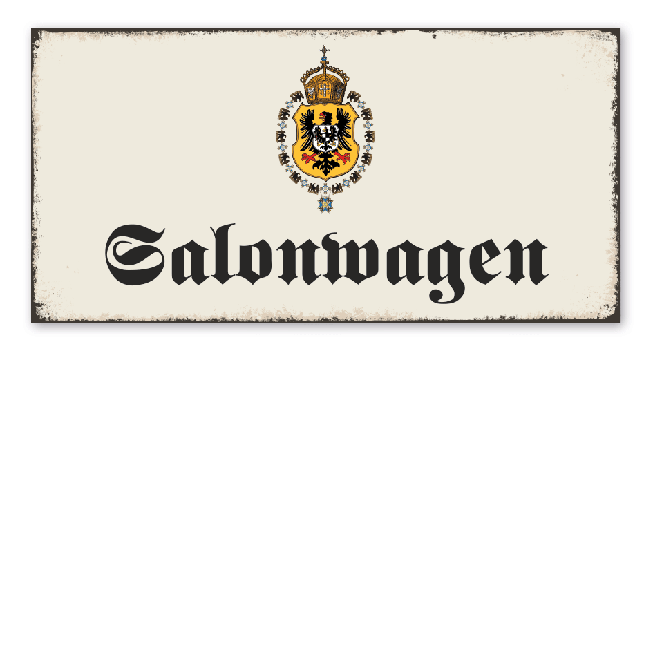 Retro Schild Salonwagen - Kaiserlicher Hofzug
