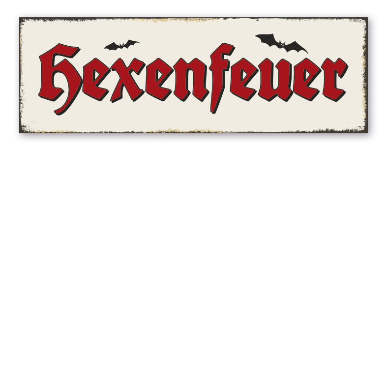 Retroschild Hexenfeuer