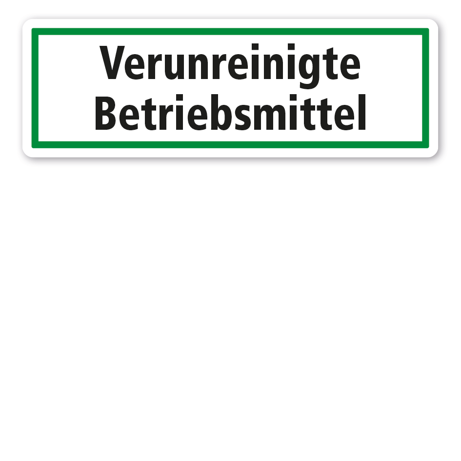 Schild zur Abfallentsorgung - Verunreinigte Betriebsmittel