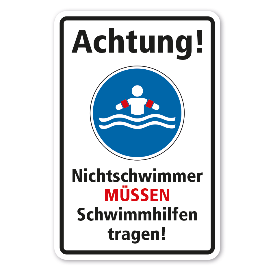 Schild Achtung - Nichtschwimmer müssen Schwimmhilfen - Schwimmflügel tragen