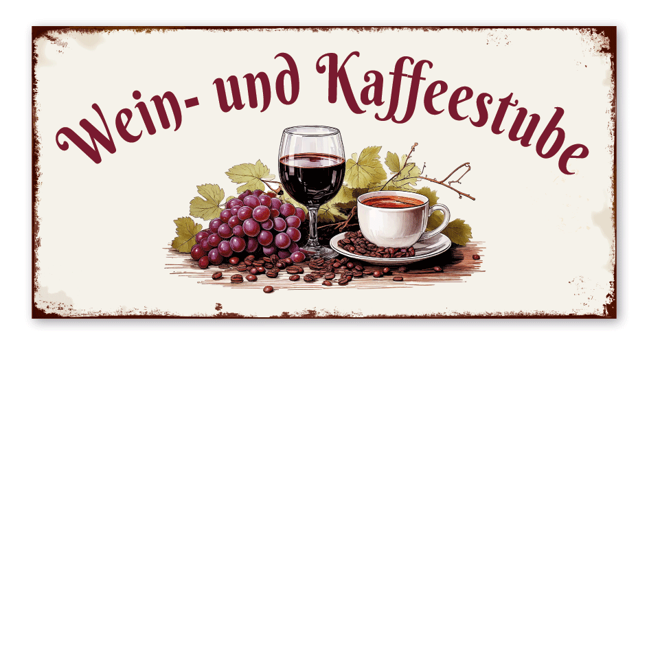 Retro Schild Wein- und Kaffeestube