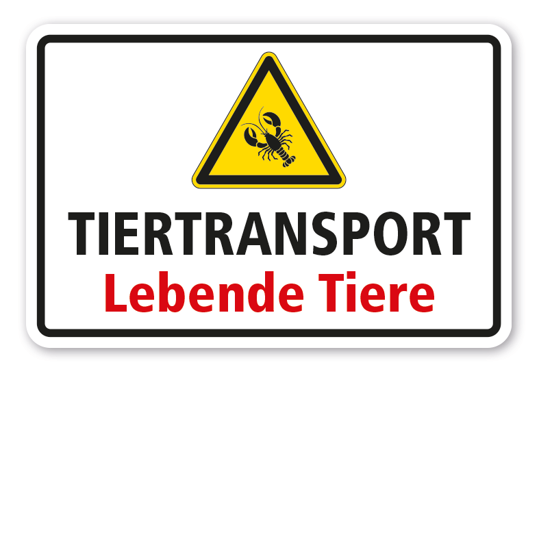 Warnschild Tiertransport - Lebende Tiere - mit Warnzeichen Hummer