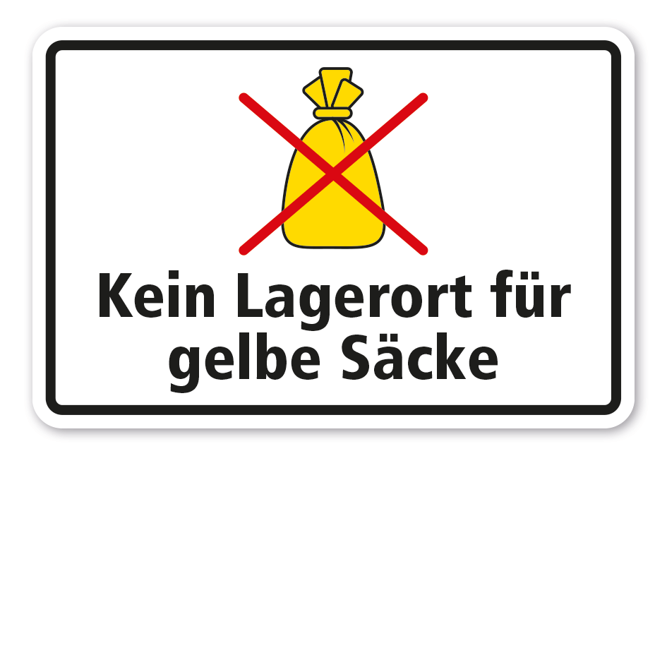 Schild zur Abfallentsorgung Kein Lagerort für gelbe Säcke
