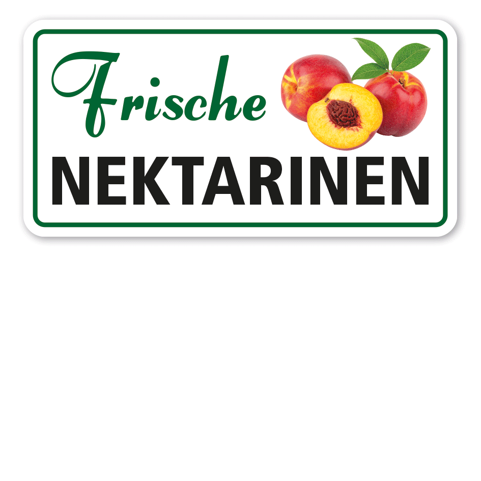 Verkaufsschild Frische Nektarinen
