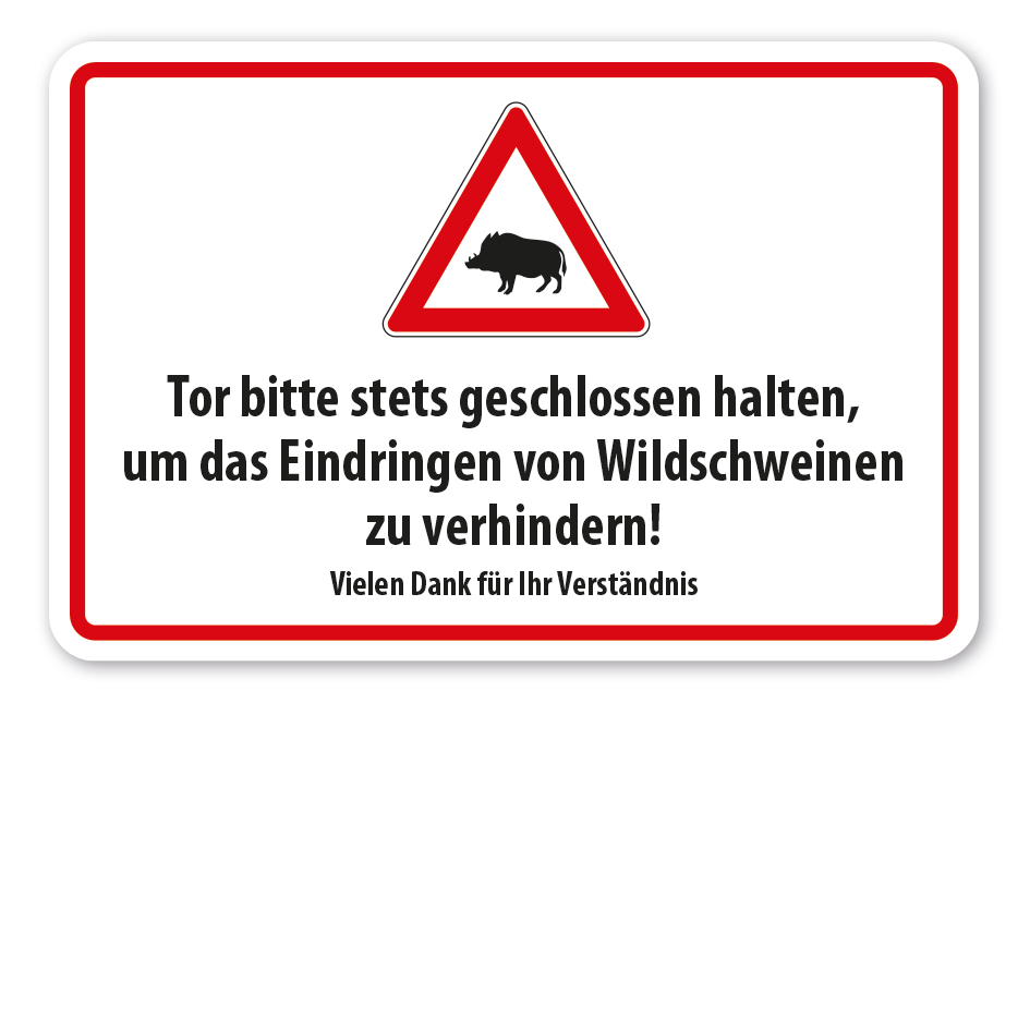 Hinweisschild Tor bitte stets geschlossen halten, um das Eindringen von Wildschweinen zu verhindern