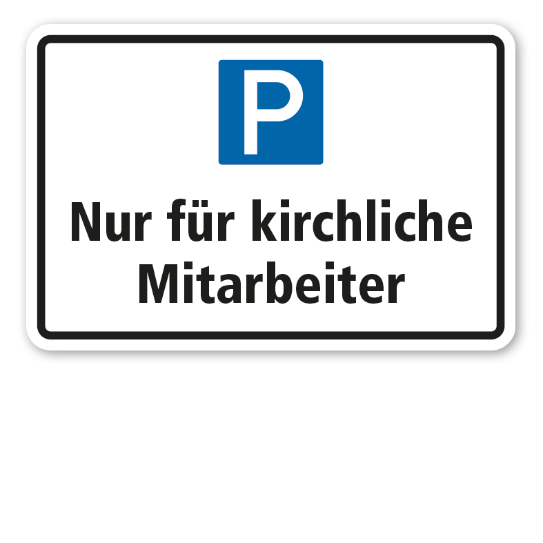 Parkplatzschild Nur für kirchliche Mitarbeiter