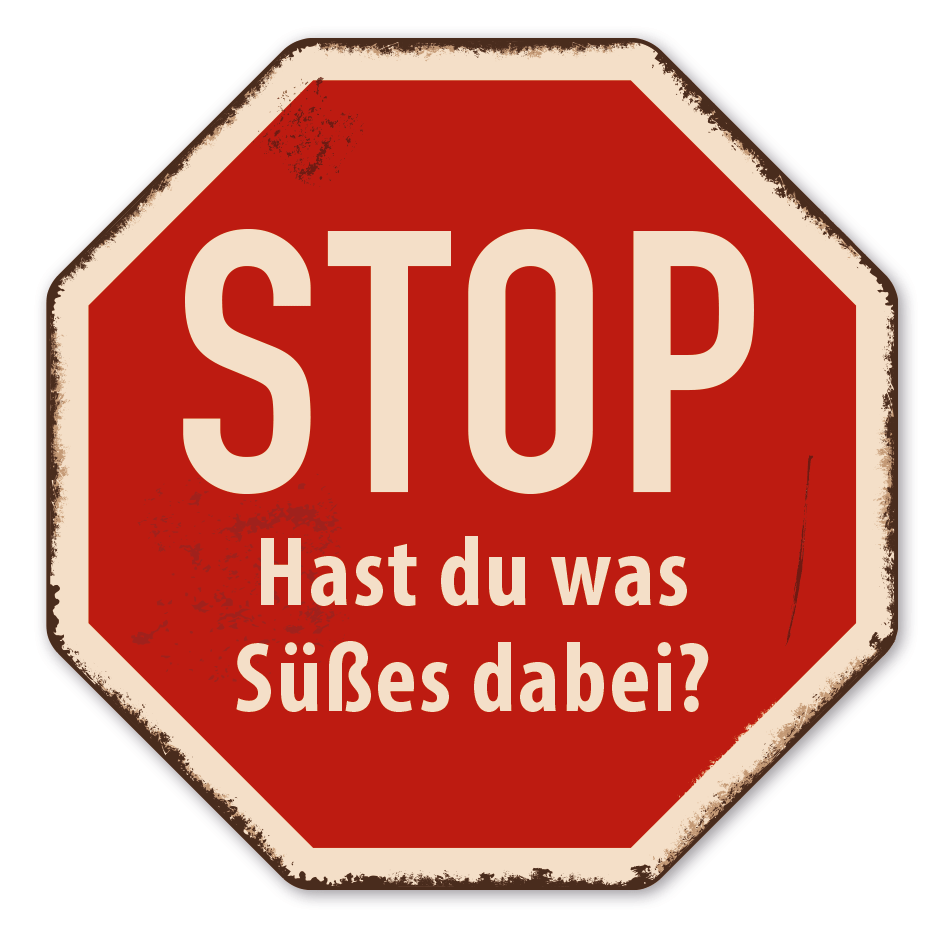 Verkehrsschild im Retro Look Stop - Hast du was Süßes dabei? - Stopschild