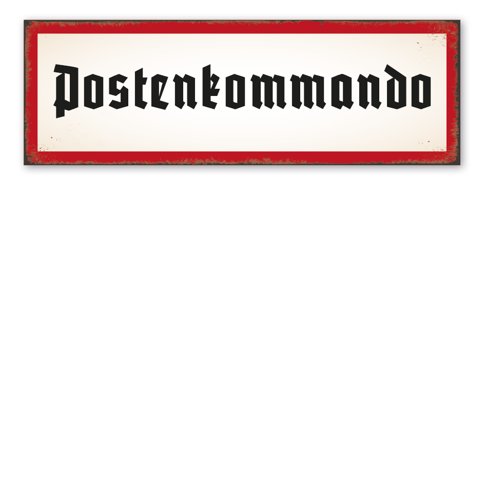 Retro Schild Postenkommando - Eingangsschild