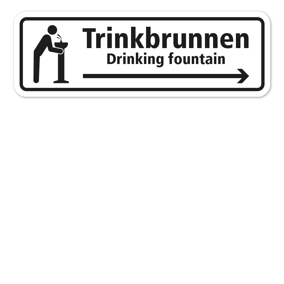 Schild Trinkbrunnen - Drinking fountain - rechtsweisend