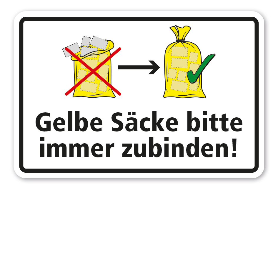 Schild zur Abfallentsorgung Gelbe Säcke bitte immer zubinden