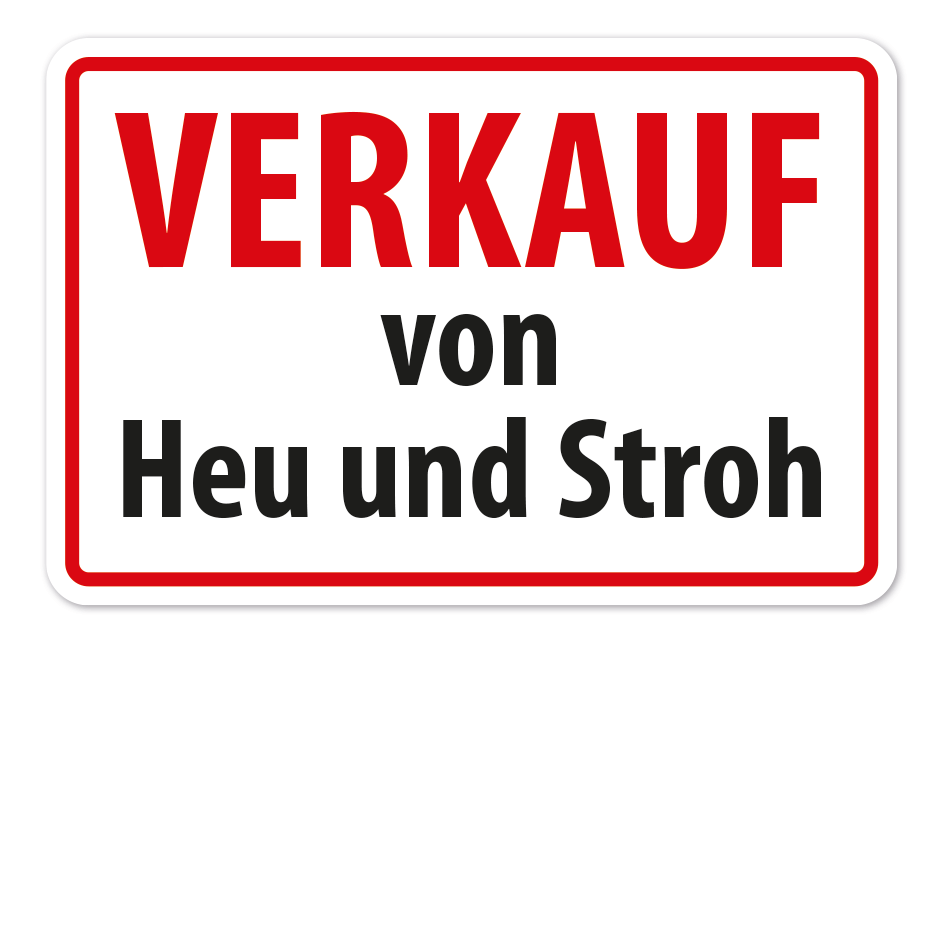 Verkaufsschild Verkauf von Heu und Stroh