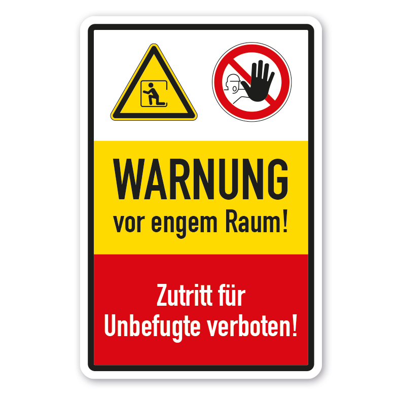 Sicherheitsschild Warnung vor engem Raum - Zutritt für Unbefugte verboten