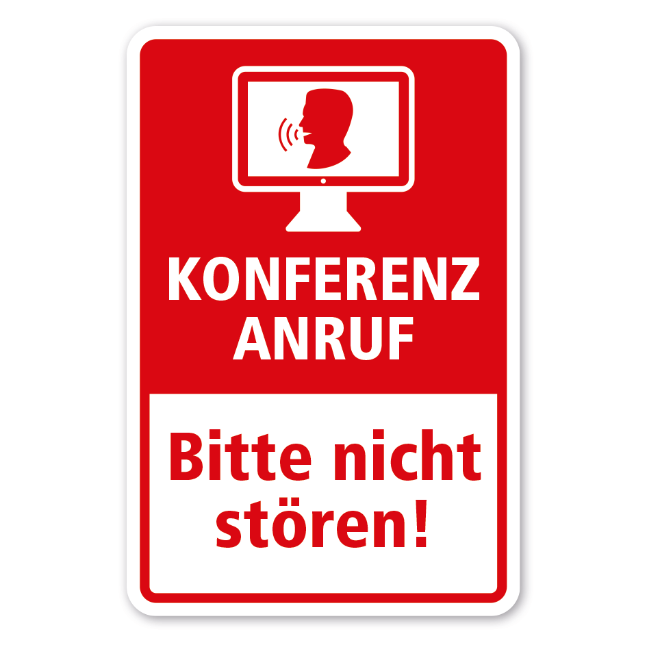 Hinweisschild Konferenzanruf - Bitte nicht stören