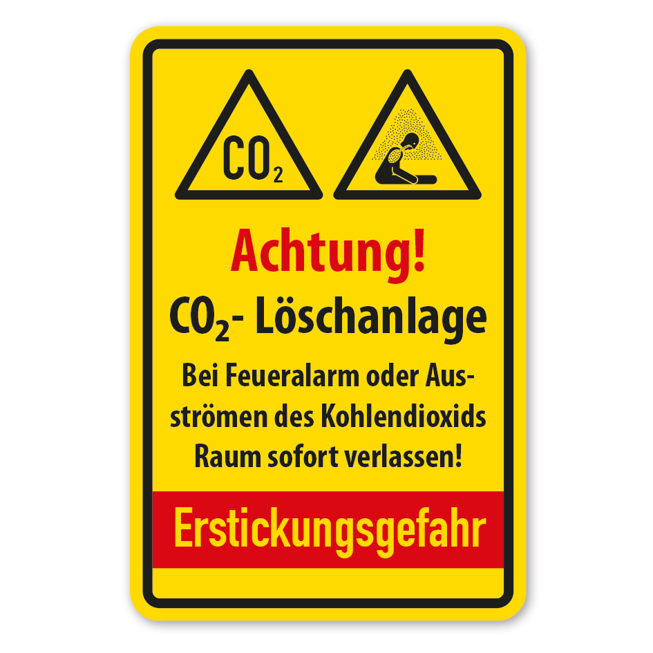 Warnschild Achtung - CO2 Löschanlage - Bei Feueralarm oder Ausströmen des Kohlendioxids Raum sofort verlassen - Erstickungsgefahr