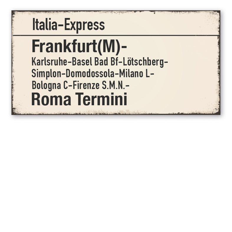 Retroschild - Zuglaufschild Italia-Express - Frankfurt(M) - Roma Termini - auch mit Ihrem Wunschtext – Zugschild