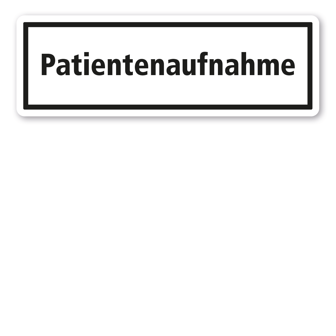 Textschild Patientenaufnahme