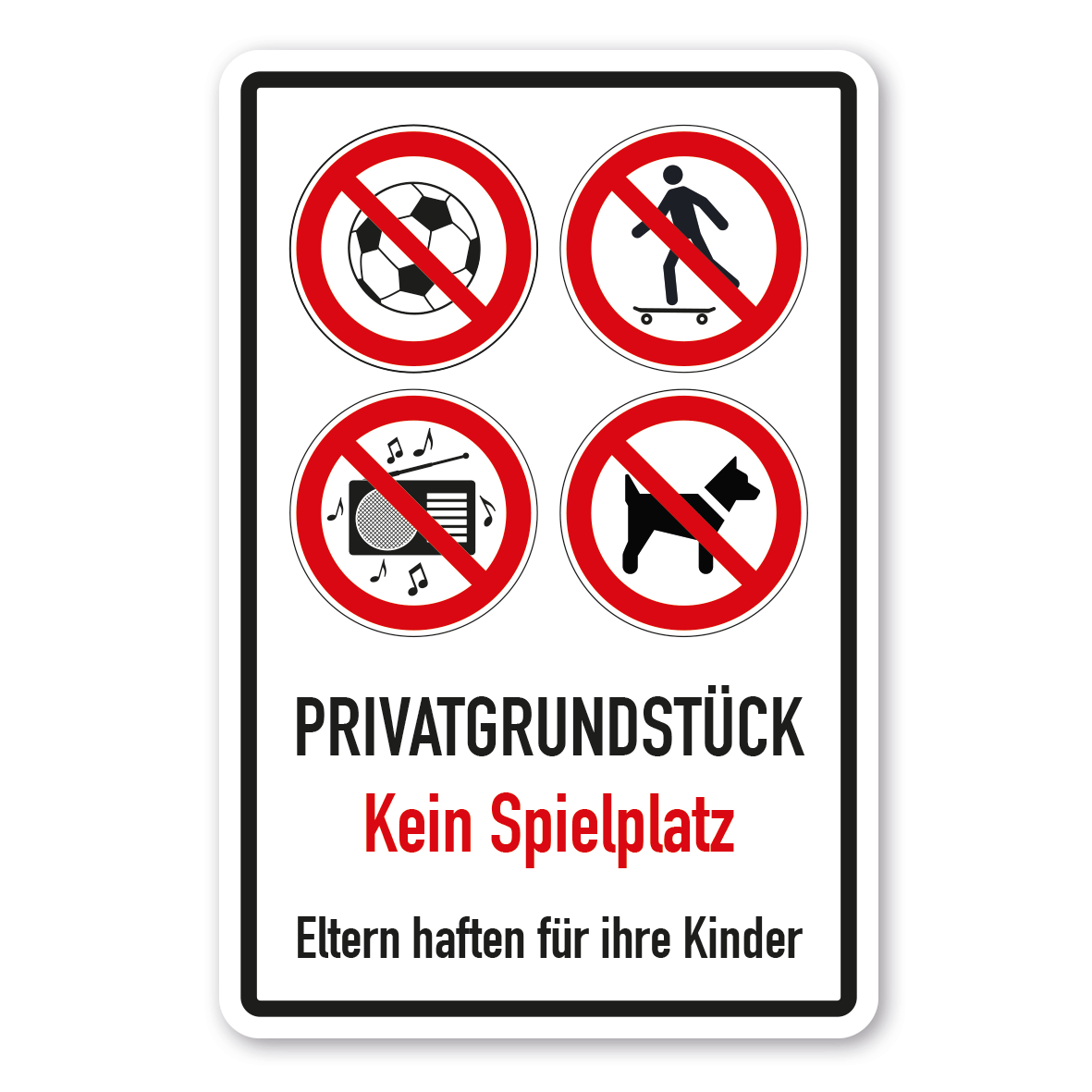 Verbotsschild Privatgrundstück - kein Spielplatz - Eltern haften für ihre Kinder - Kombi