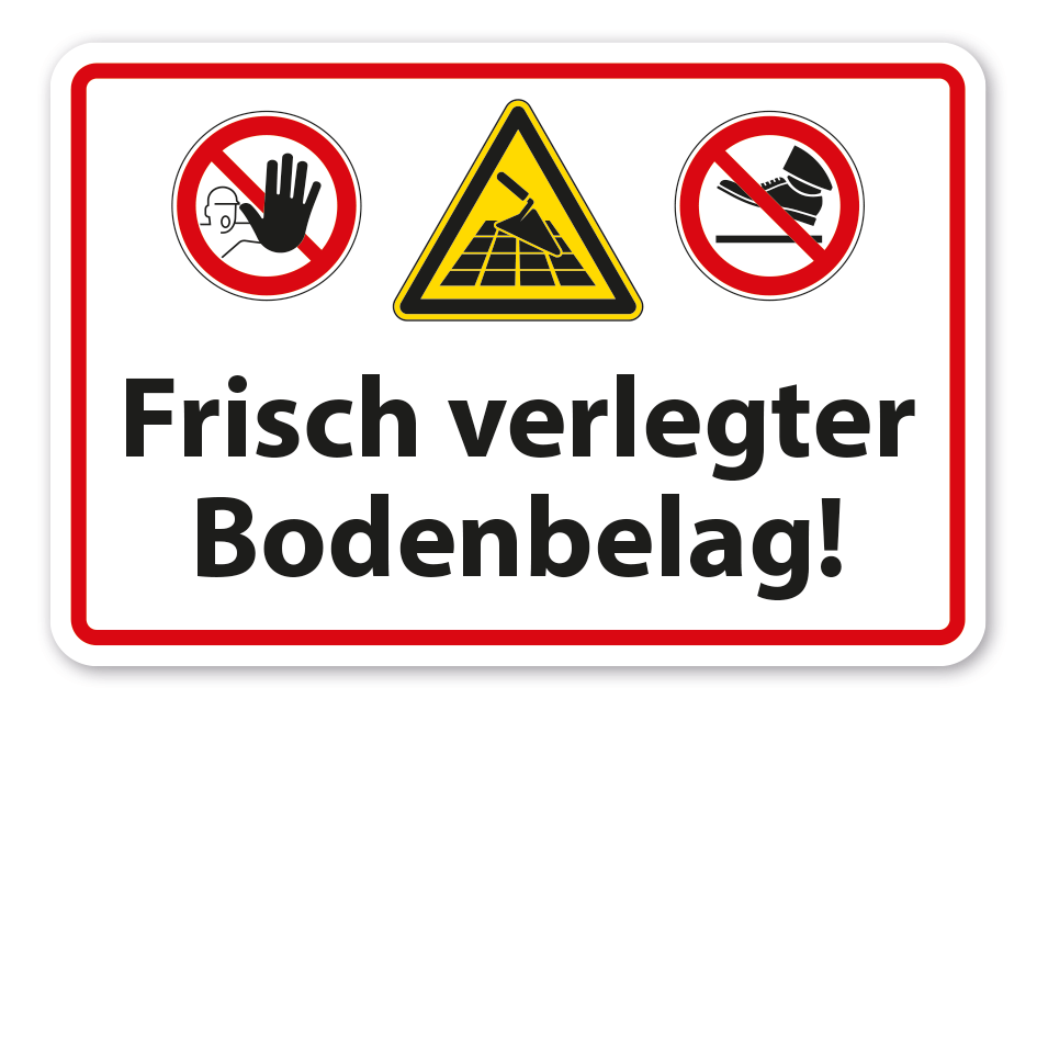 Warnschild Frisch verlegter Bodenbelag