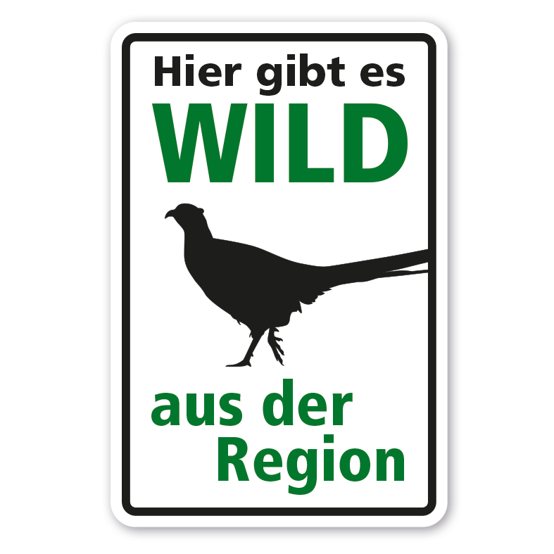 Hinweisschild - Hier gibt es Wild aus der Region - Fasan
