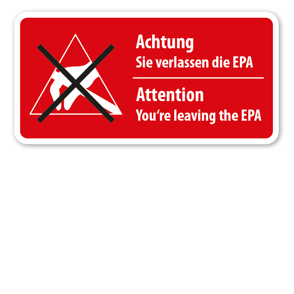 Warnschild Achtung Sie verlassen die EPA - Attention You're leaving the EPA