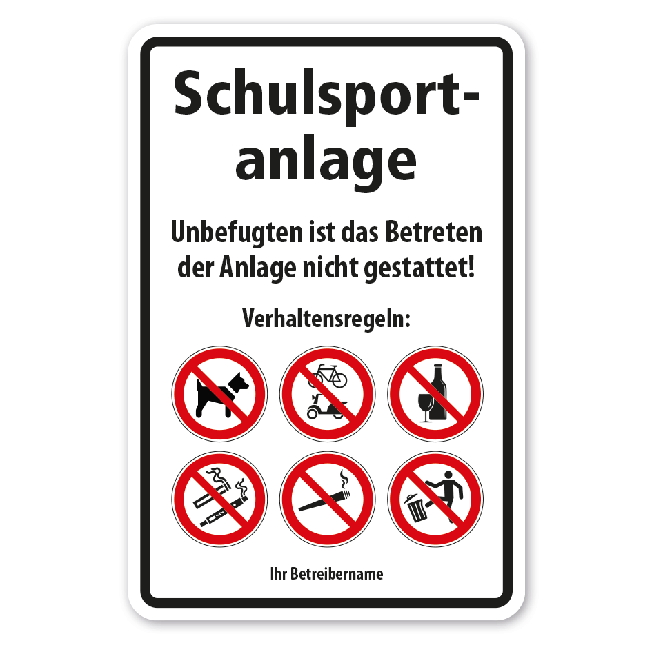 Hinweisschild Schulsportanlage - mit Verhaltensregeln und Verbotszeichen