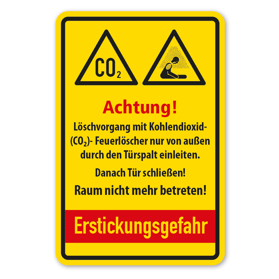 Warnschild Achtung - Löschvorgang mit Kohlendioxid-(CO2)- Feuerlöscher nur von außen durch den Türspalt einleiten. Danach Tür schließen - Raum nicht mehr betreten - Erstickungsgefahr